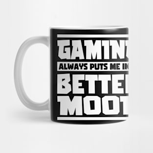 Gaming always puts me in a better mood. Gamer Gift Idea Mug